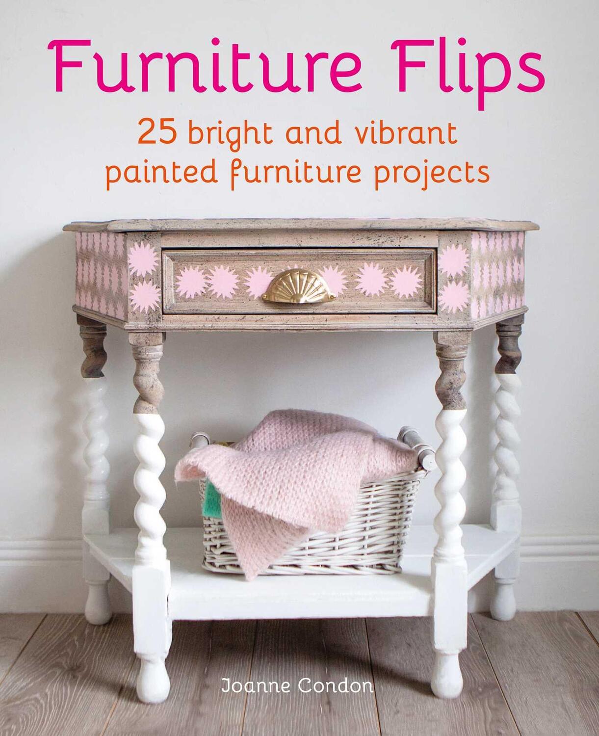 Bild: 9781800652156 | Furniture Flips | 25 Bright and Vibrant Painted Furniture Projects