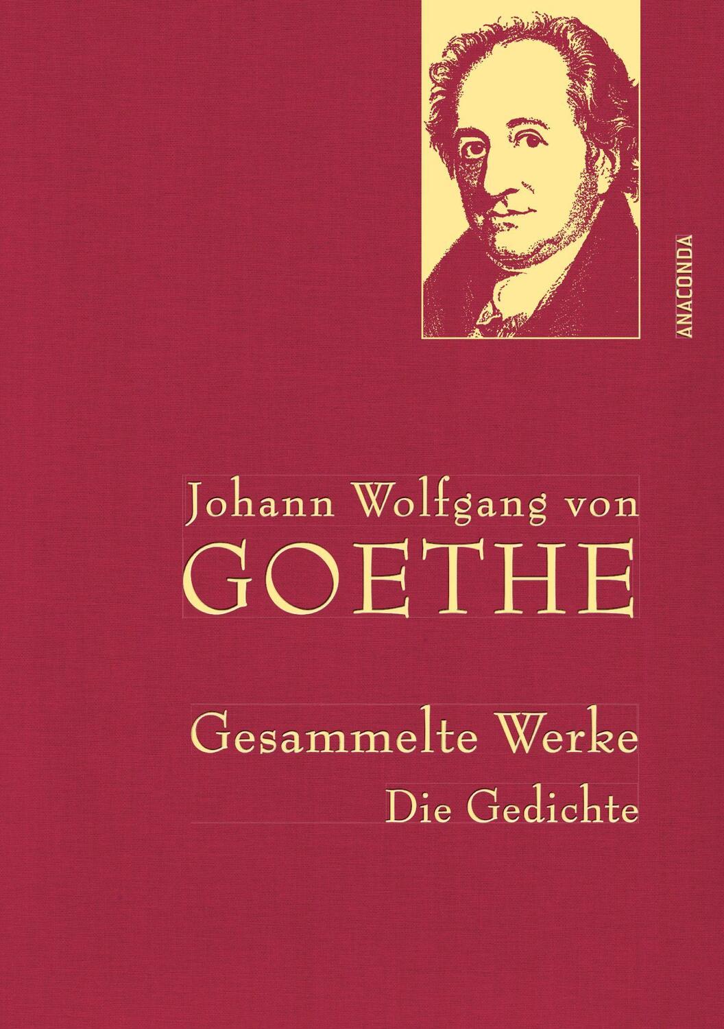 Cover: 9783730602218 | Johann Wolfgang von Goethe - Gesammelte Werke. Die Gedichte | Goethe
