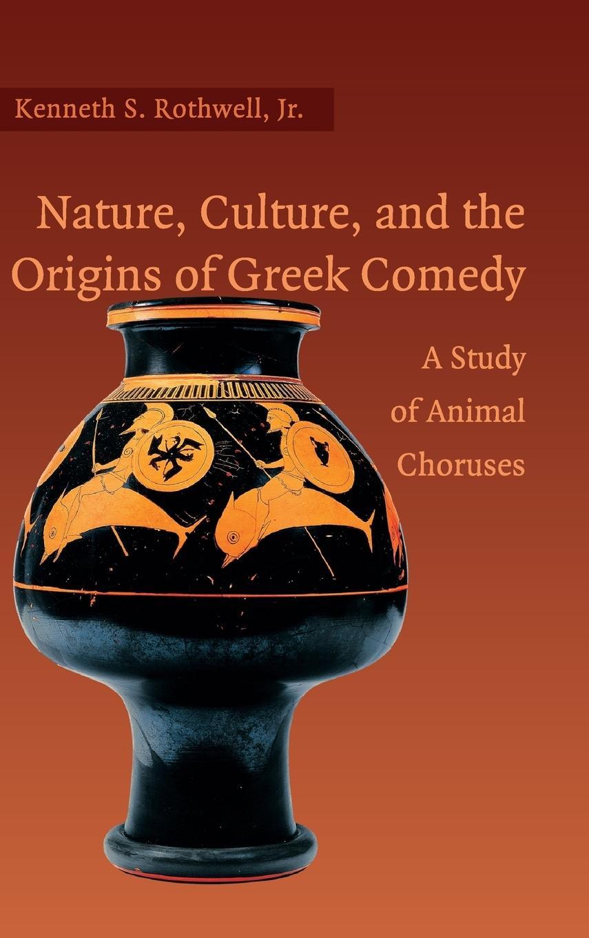 Cover: 9780521860666 | Nature, Culture, and the Origins of Greek Comedy | Jr. | Buch | 2019