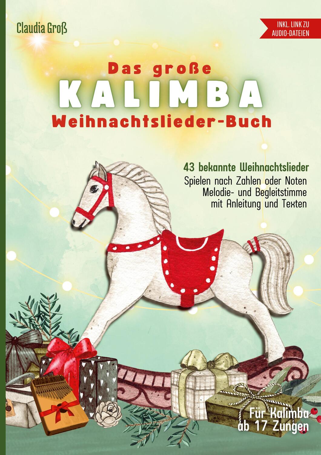 Cover: 9783753490946 | Das große Kalimba Weihnachtslieder-Buch - Ringbuch | Claudia Groß