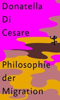 Cover: 9783751803175 | Philosophie der Migration | Donatella Di Cesare | Buch | Deutsch