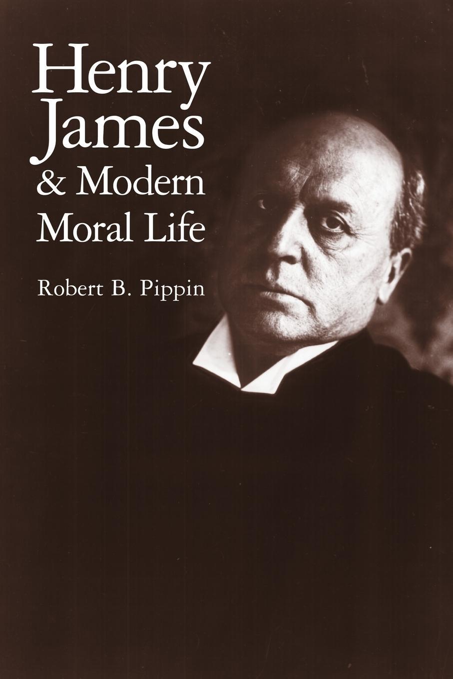 Cover: 9780521655477 | Henry James and Modern Moral Life | Robert B. Pippin | Taschenbuch