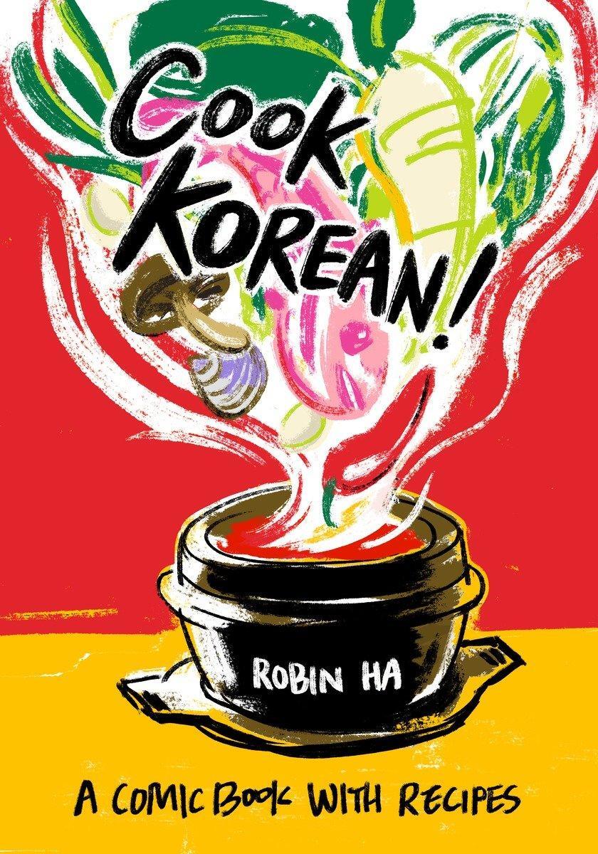 Cover: 9781607748878 | Cook Korean!: A Comic Book with Recipes [A Cookbook] | Robin Ha | Buch