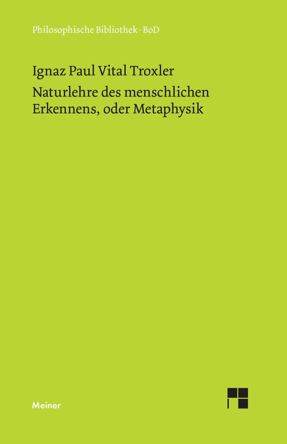 Cover: 9783787306503 | Naturlehre des menschlichen Erkennens oder Metaphysik | Troxler | Buch