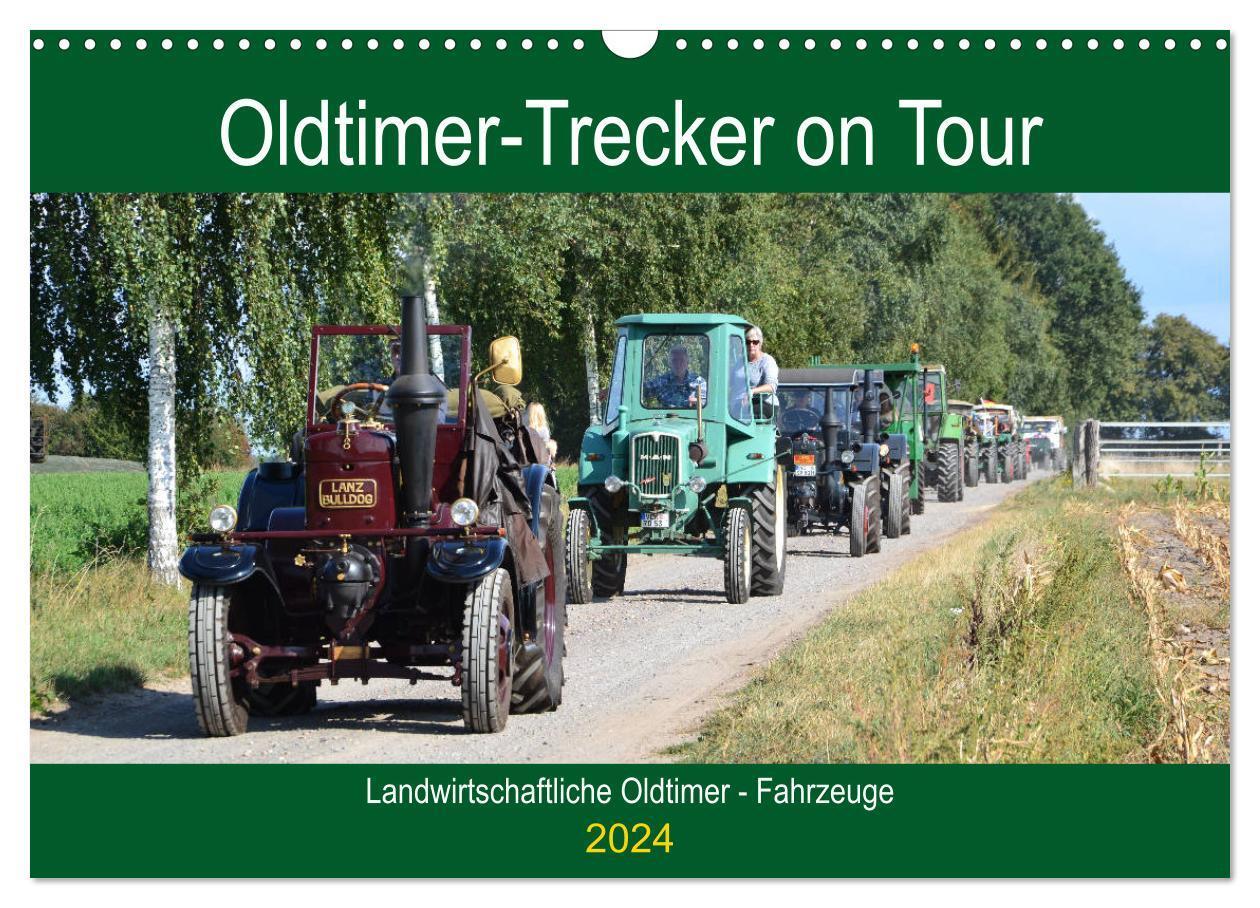 Cover: 9783383066894 | Oldtimer-Trecker on Tour (Wandkalender 2024 DIN A3 quer), CALVENDO...