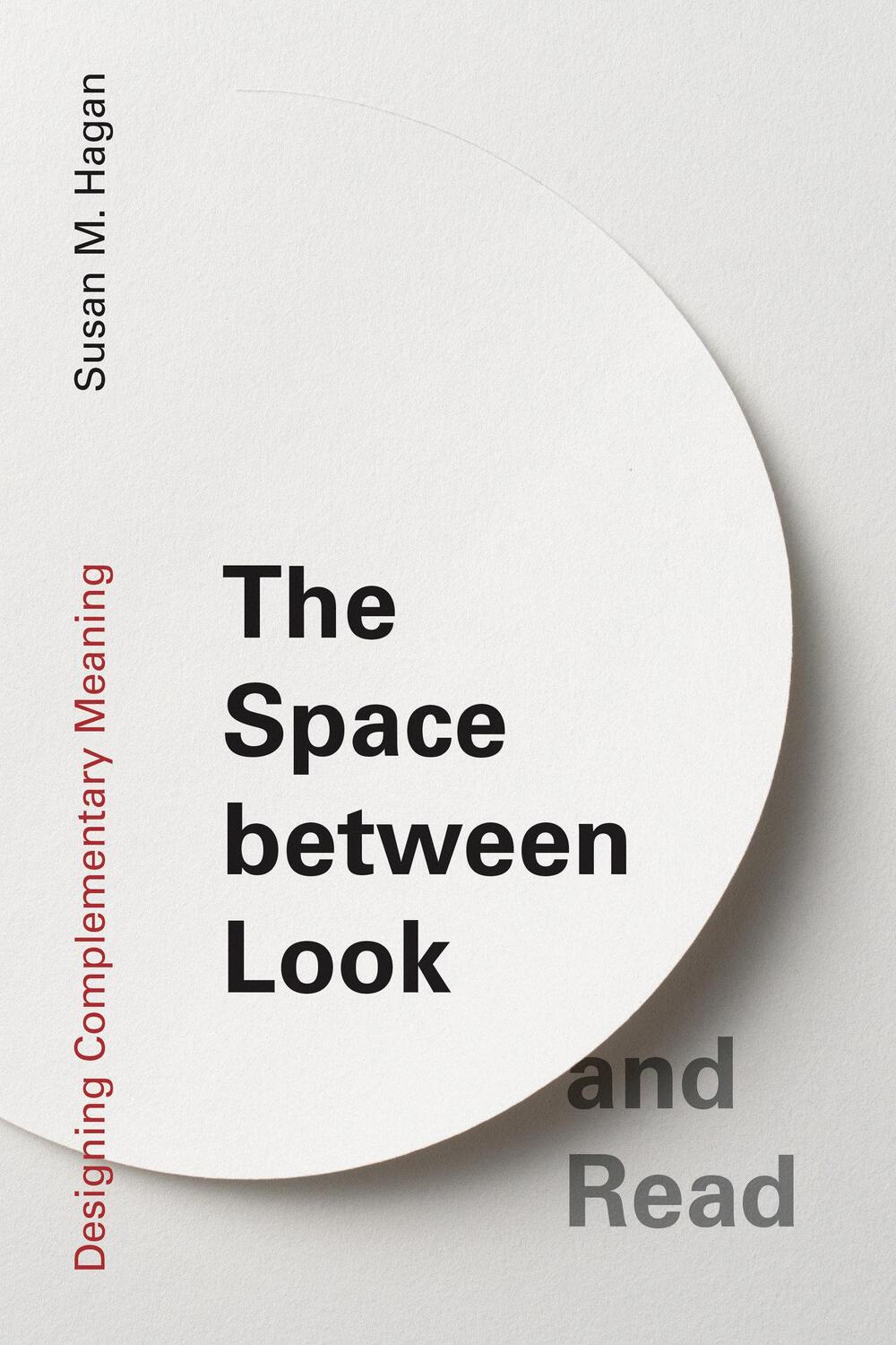 Cover: 9780262545471 | The Space between Look and Read | Designing Complementary Meaning