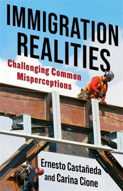 Cover: 9780231203753 | Immigration Realities | Challenging Common Misperceptions | Buch