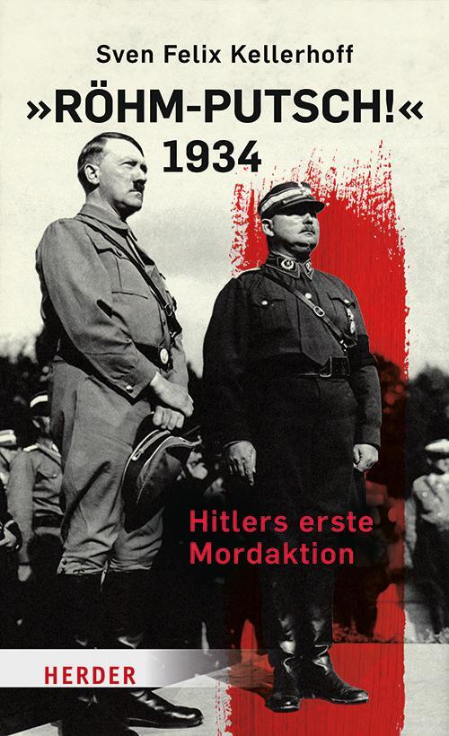Cover: 9783451398964 | "Röhm-Putsch!" 1934 | Hitlers erste Mordaktion | Sven Felix Kellerhoff
