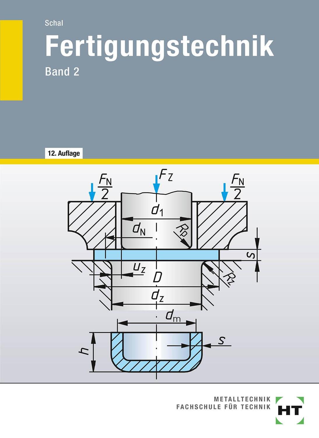 Cover: 9783582023131 | Fertigungstechnik 2 | Willy Schal | Taschenbuch | Deutsch | 2013
