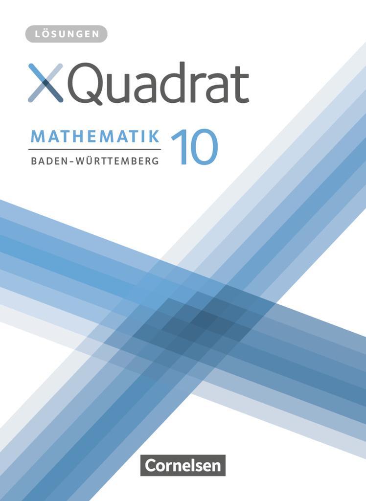 Cover: 9783060048953 | XQuadrat 10. Schuljahr - Baden-Württemberg - Lösungen zum Schülerbuch