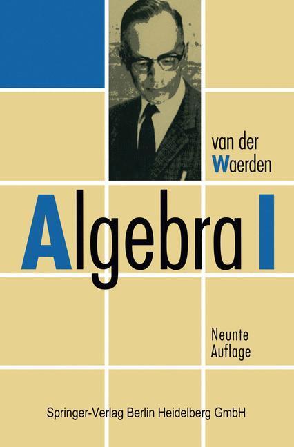 Cover: 9783642855283 | Algebra I | B. L. Van Der Waerden | Taschenbuch | Paperback | Deutsch