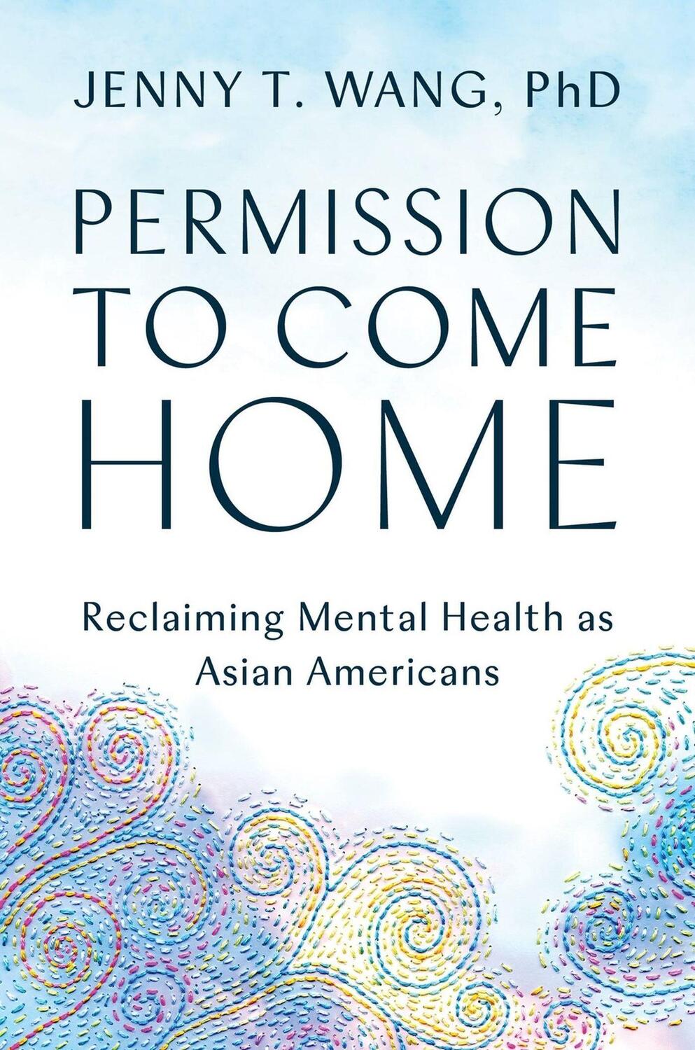Cover: 9781538708002 | Permission to Come Home: Reclaiming Mental Health as Asian Americans