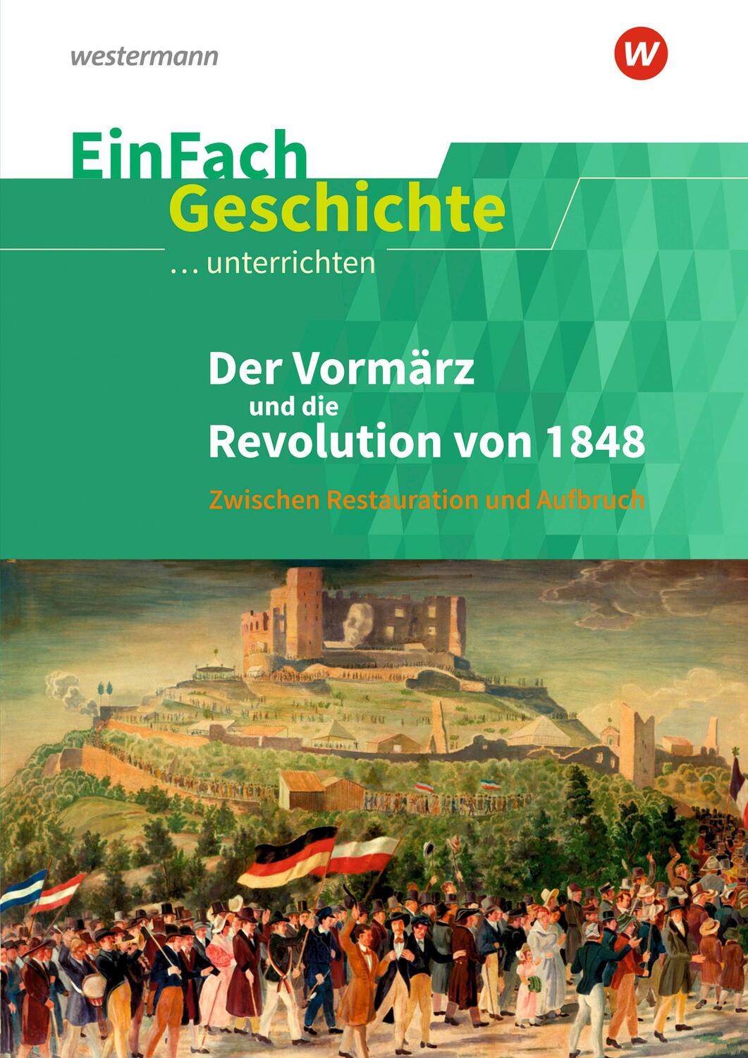 Cover: 9783140247580 | Die 48er Revolution. EinFach Geschichte ...unterrichten | Taschenbuch