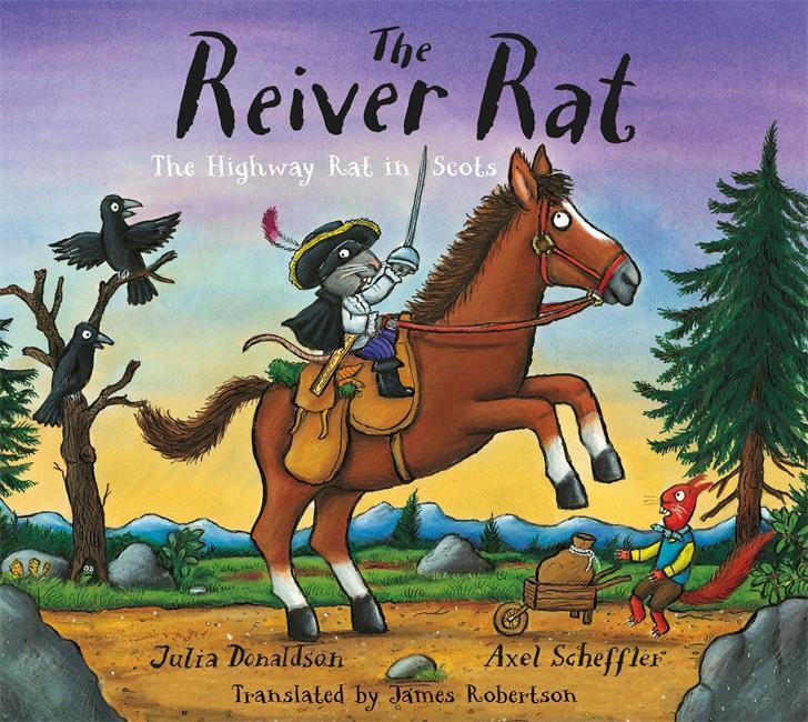 Cover: 9781845029968 | The Reiver Rat | The Highway Rat in Scots | Julia Donaldson | Buch