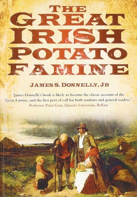 Cover: 9780750929288 | The Great Irish Potato Famine | James S Donnelly | Taschenbuch | 2008