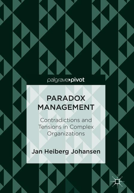 Cover: 9783319948140 | Paradox Management | Jan Heiberg Johansen | Buch | XV | Englisch