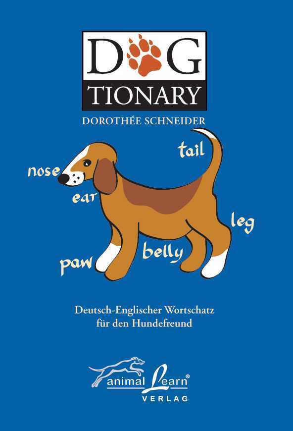 Cover: 9783936188066 | Dogtionary. Dt.-Engl. /Engl. Dt. | Wortschatz für den Hundefreund