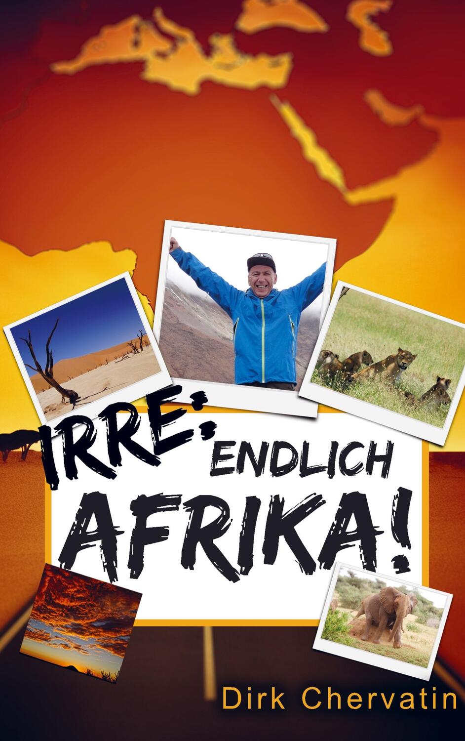Cover: 9789403706771 | Irre, endlich Afrika! | Dirk Chervatin | Taschenbuch | Paperback