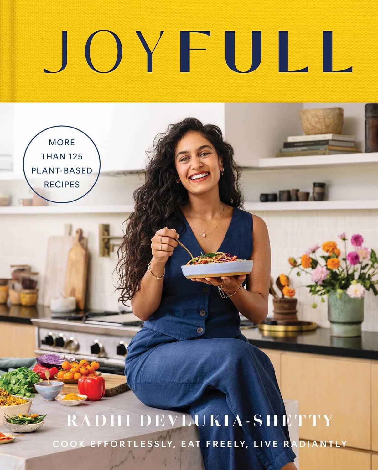 Cover: 9781982199722 | Joyfull | Cook Effortlessly, Eat Freely, Live Radiantly (a Cookbook)