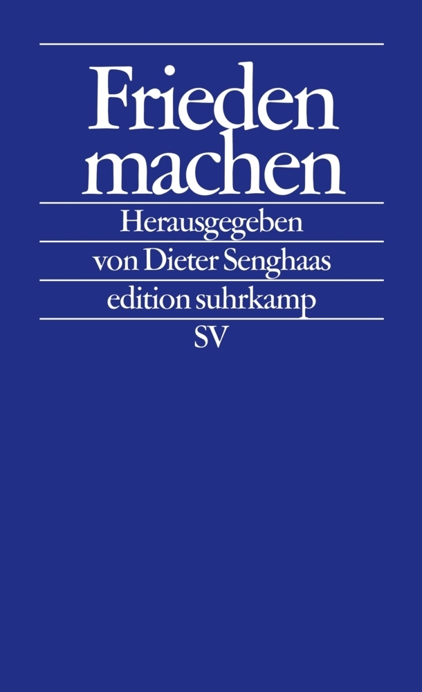 Cover: 9783518120002 | Frieden machen | Dieter Senghaas | Taschenbuch | Suhrkamp