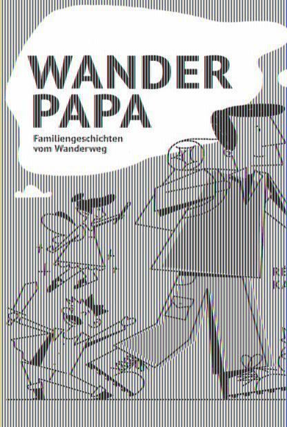 Cover: 9783907293089 | Wanderpapa | Familiengeschichten vom Wanderweg | Rémy Kappeler | Buch