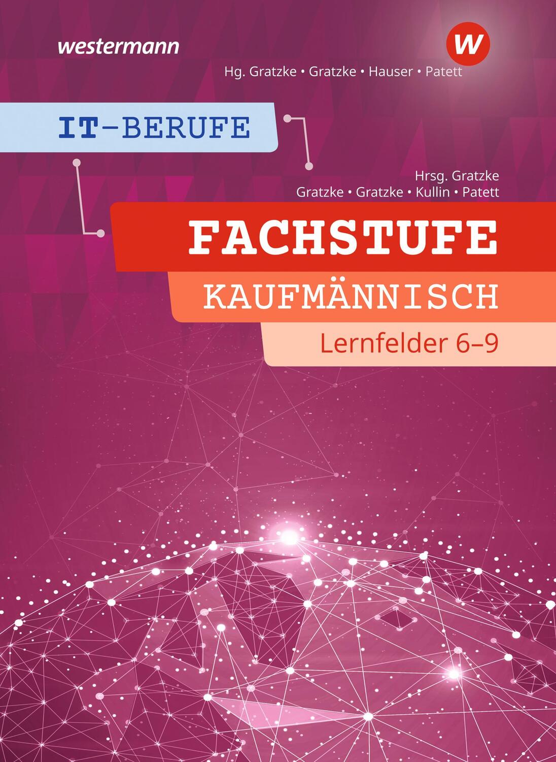 Cover: 9783142201443 | IT-Berufe. Fachstufe Lernfelder 6-9 Kaufmännisch: Schülerband | Buch