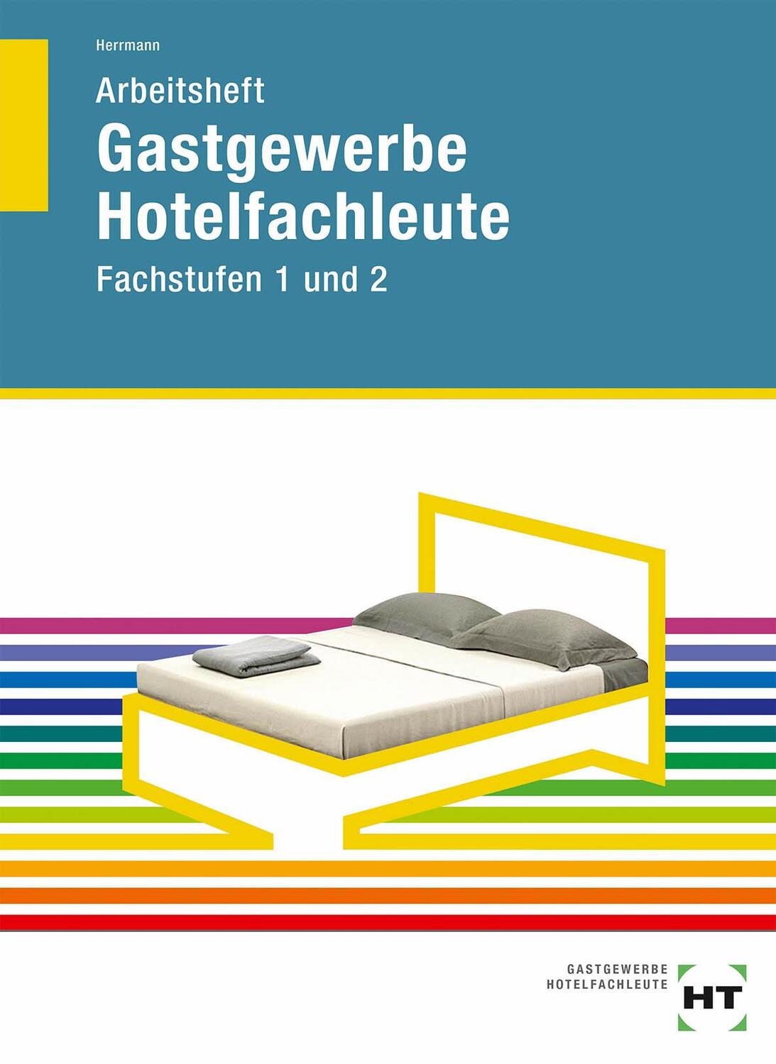 Cover: 9783582400673 | Arbeitsheft Hotelfachleute Fachstufen 1 und 2 | Taschenbuch | Deutsch