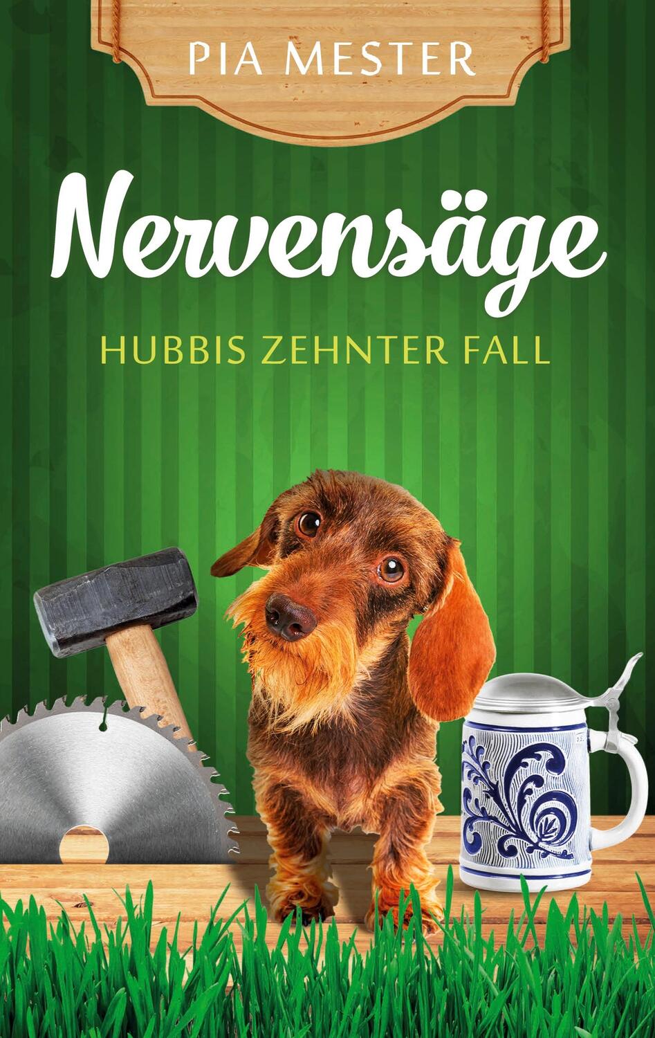 Cover: 9783347131149 | Nervensäge | Hubbis zehnter Fall | Pia Mester | Taschenbuch | Deutsch