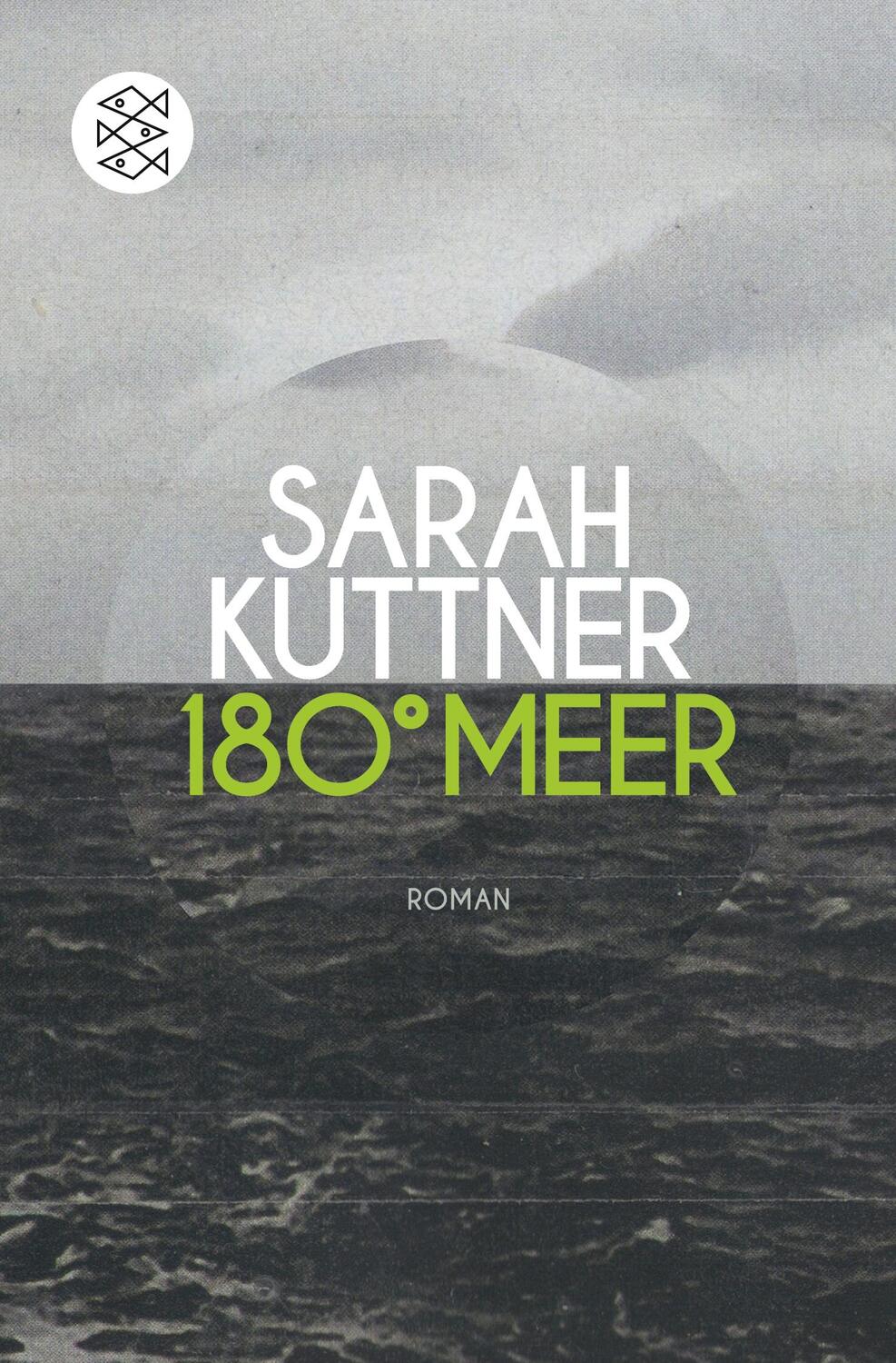 Cover: 9783596035762 | 180 Grad Meer | Roman | Sarah Kuttner | Taschenbuch | Paperback | 2017