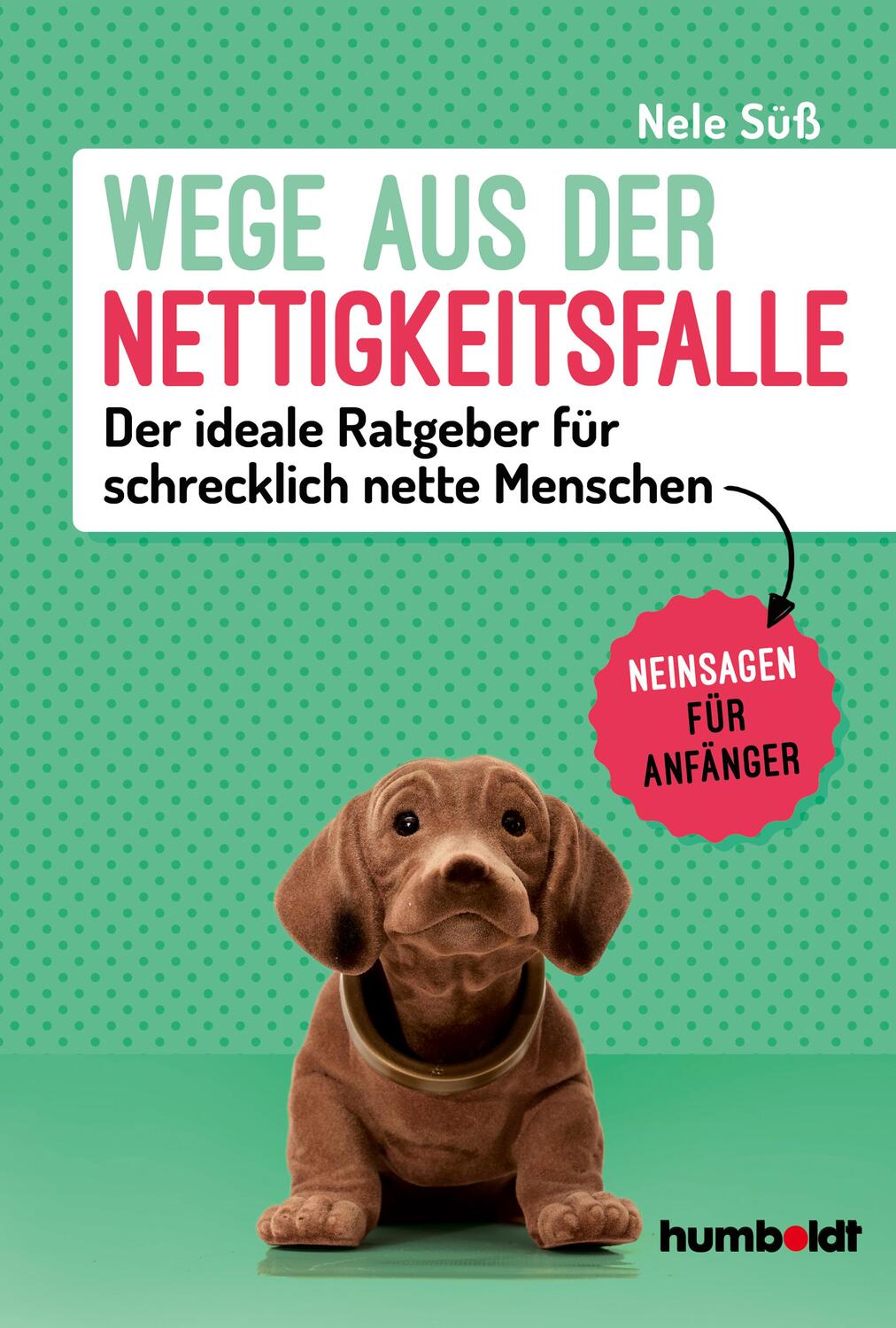 Cover: 9783869106809 | Wege aus der Nettigkeitsfalle | Nele Süß | Taschenbuch | Deutsch