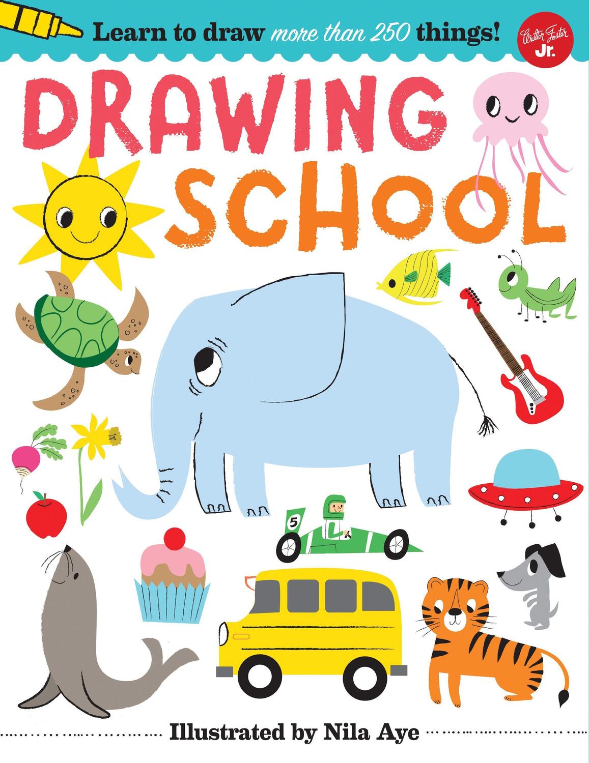 Cover: 9781633223790 | Drawing School | Learn to draw more than 250 things! | Taschenbuch