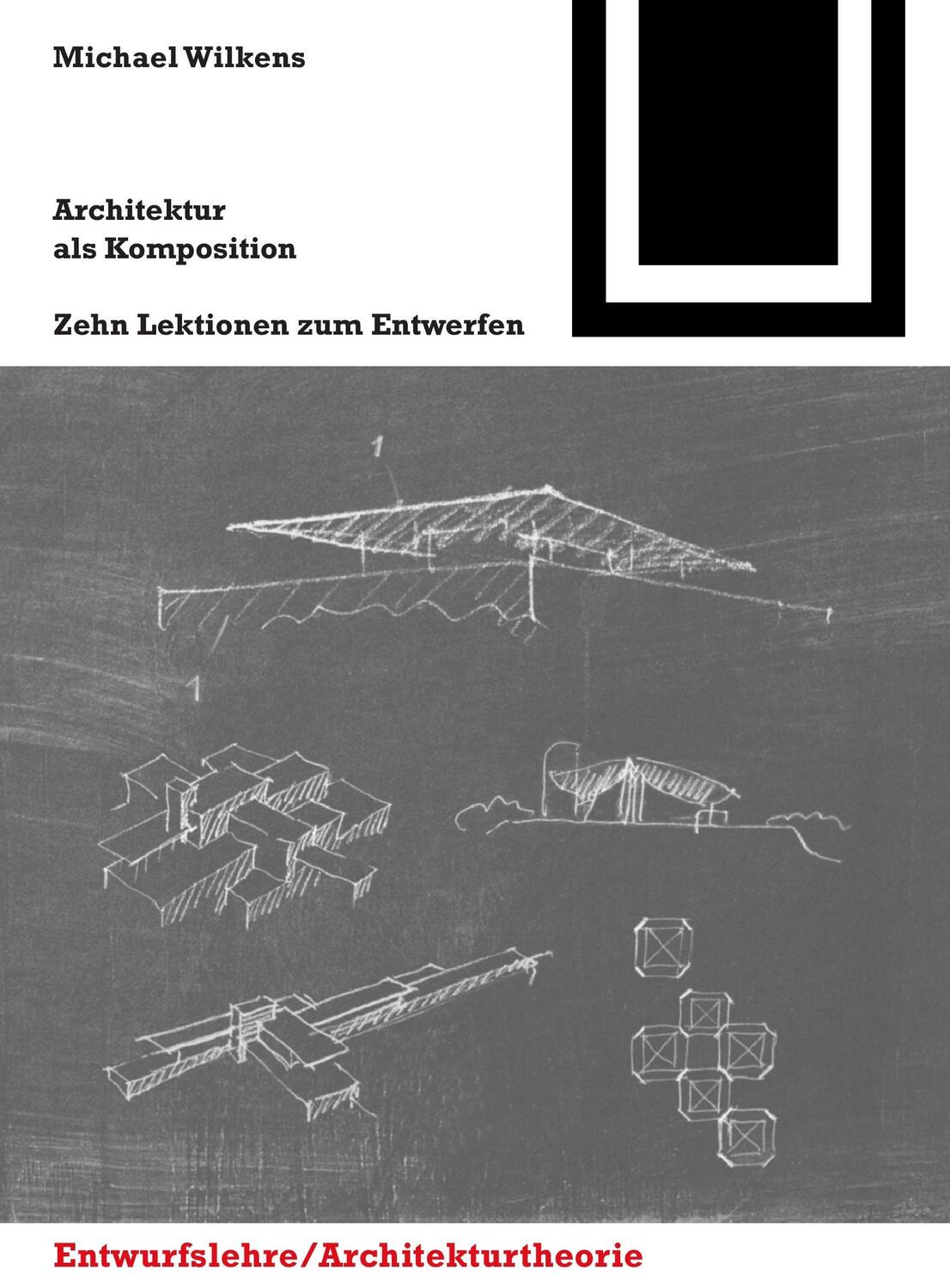Cover: 9783034603652 | Architektur als Komposition | Michael Wilkens | Buch | 214 S. | 2010