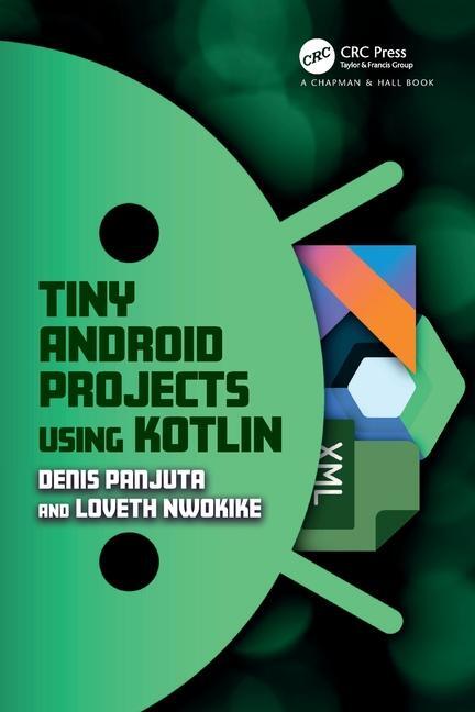 Cover: 9781032606873 | Tiny Android Projects Using Kotlin | Denis Panjuta (u. a.) | Buch