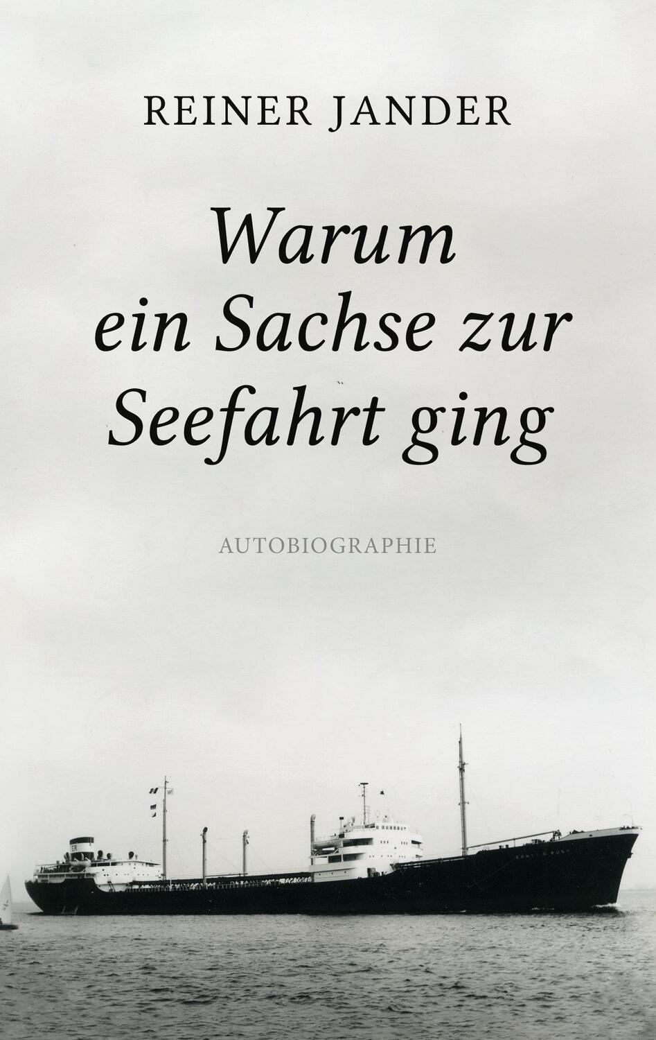 Cover: 9783751985635 | Warum ein Sachse zur Seefahrt ging | Reiner Jander | Taschenbuch