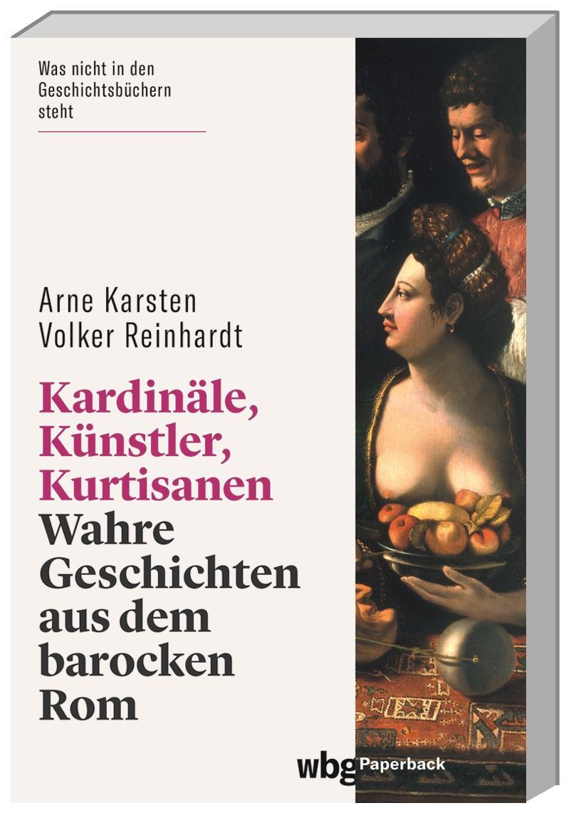 Cover: 9783534273522 | Kardinäle, Künstler, Kurtisanen | Arne Karsten (u. a.) | Taschenbuch