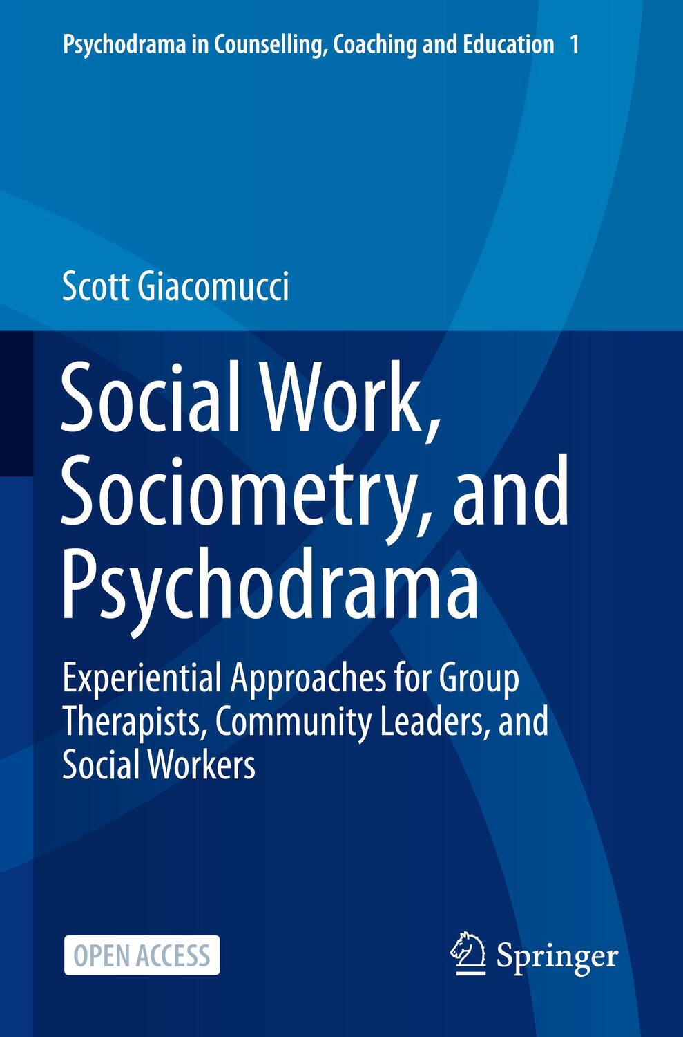 Cover: 9789813363441 | Social Work, Sociometry, and Psychodrama | Scott Giacomucci | Buch
