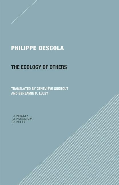Cover: 9780984201020 | The Ecology of Others Question of Nature | Philippe Descola (u. a.)