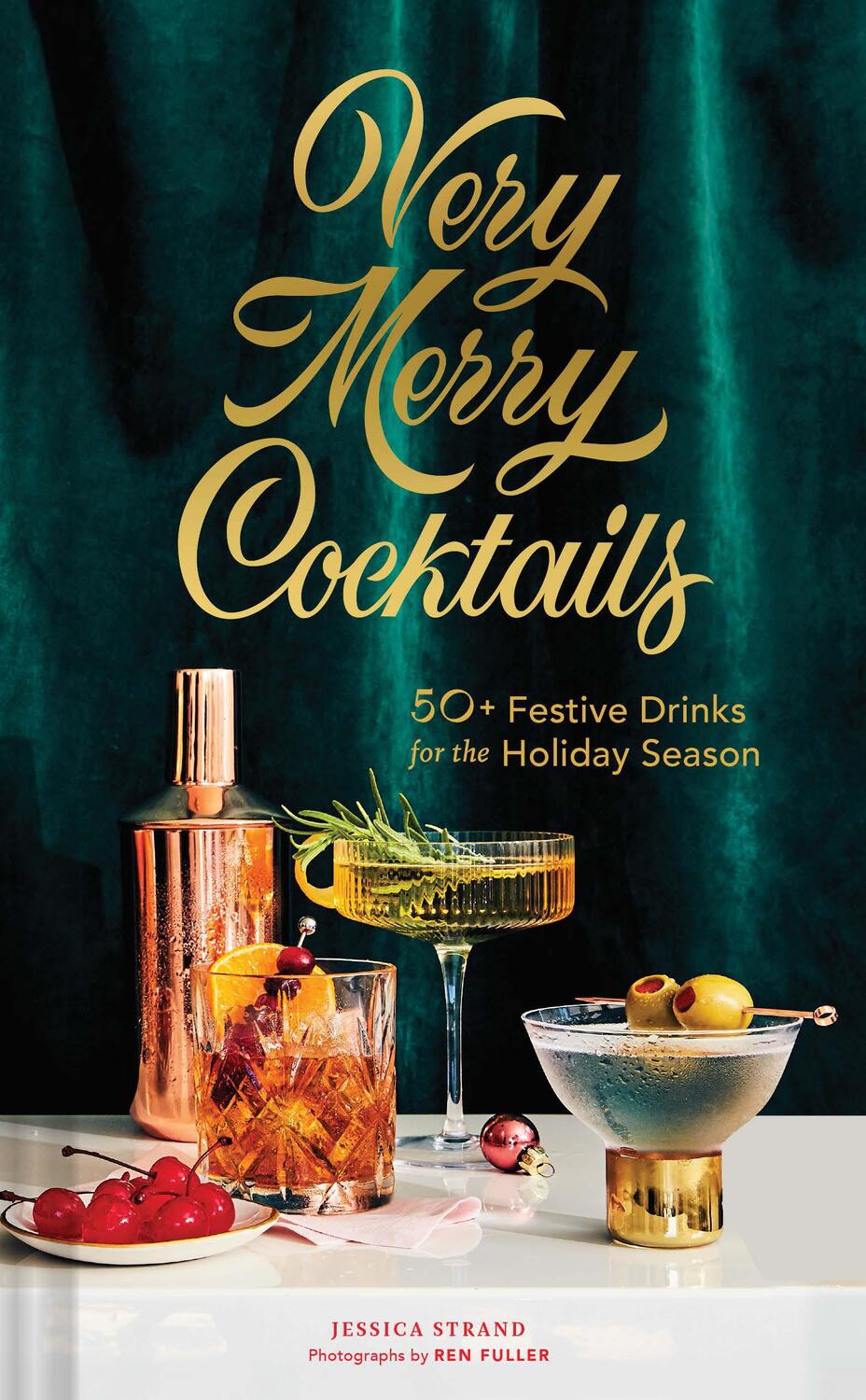 Cover: 9781452184708 | Very Merry Cocktails | 50+ Festive Drinks for the Holiday Season
