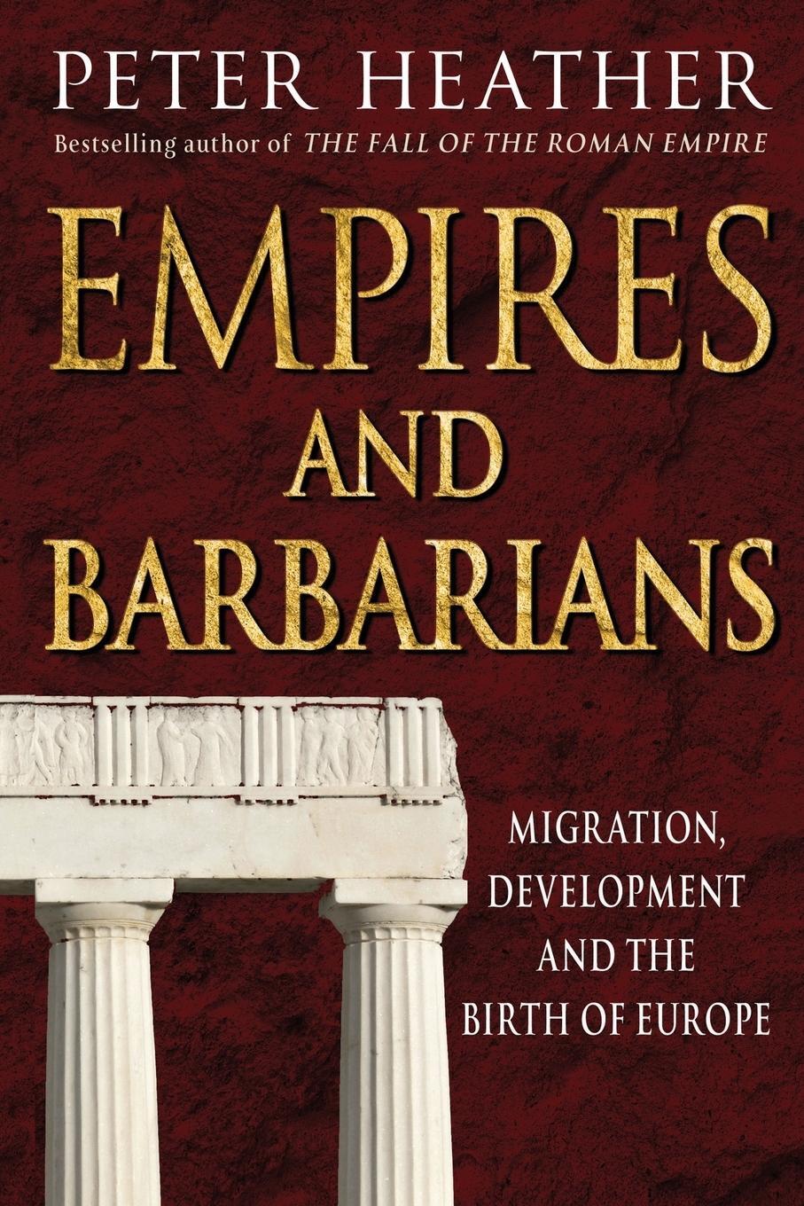 Cover: 9781509888689 | Empires and Barbarians | Peter Heather | Taschenbuch | Paperback | Pan