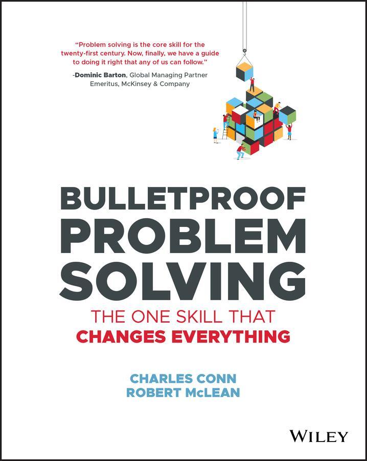 Cover: 9781119553021 | Bulletproof Problem Solving | The One Skill That Changes Everything