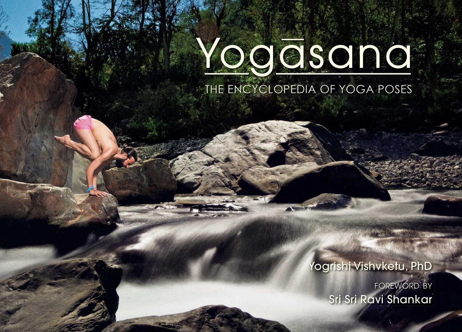 Cover: 9781608876563 | Yogasana | The Encyclopedia of Yoga Poses | Yogrishi Ph.D. Vishvketu