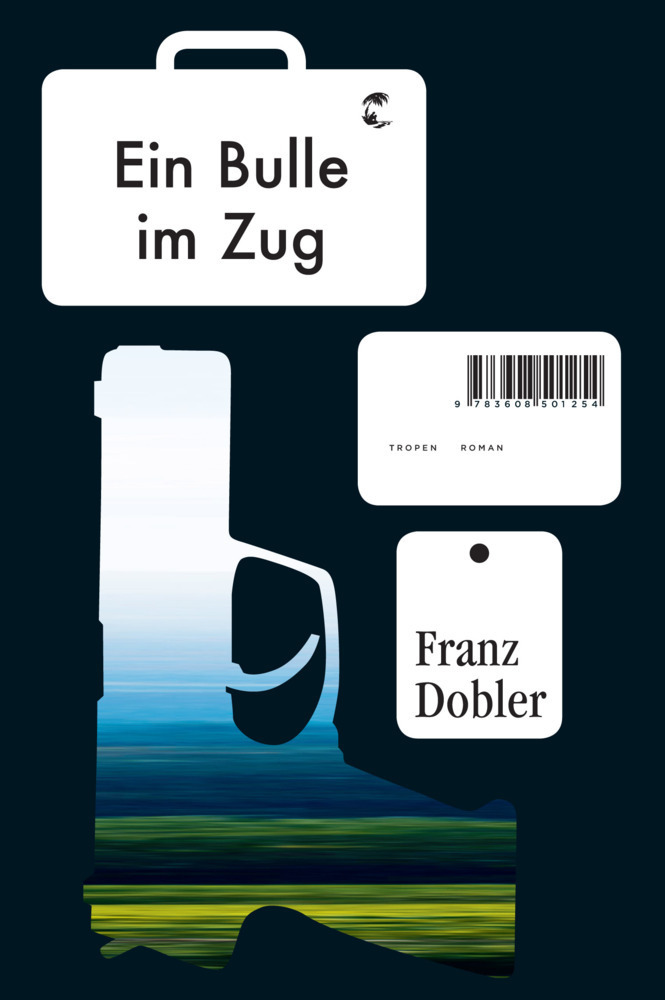Cover: 9783608501254 | Ein Bulle im Zug | Franz Dobler | Buch | gebunden mit Schutzumschlag