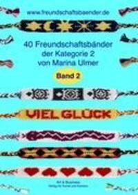 Cover: 9783939782117 | 40 Freundschaftsbänder der Kategorie 2 Bd 2 | Marina Ulmer | Buch