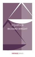 Cover: 9781784874087 | Injustice | Vintage Minis | Richard Wright | Taschenbuch | 115 S.