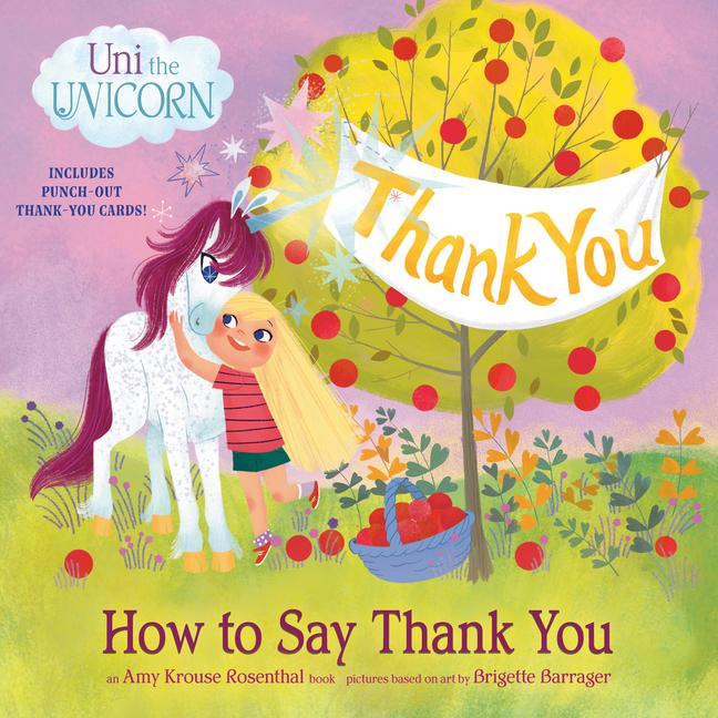 Cover: 9780593484159 | Uni the Unicorn: How to Say Thank You | Amy Krouse Rosenthal (u. a.)