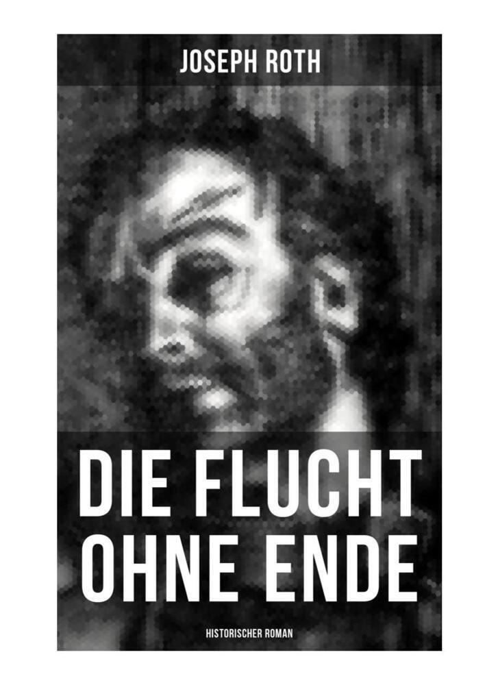 Cover: 9788027253869 | Die Flucht ohne Ende (Historischer Roman) | Joseph Roth | Taschenbuch