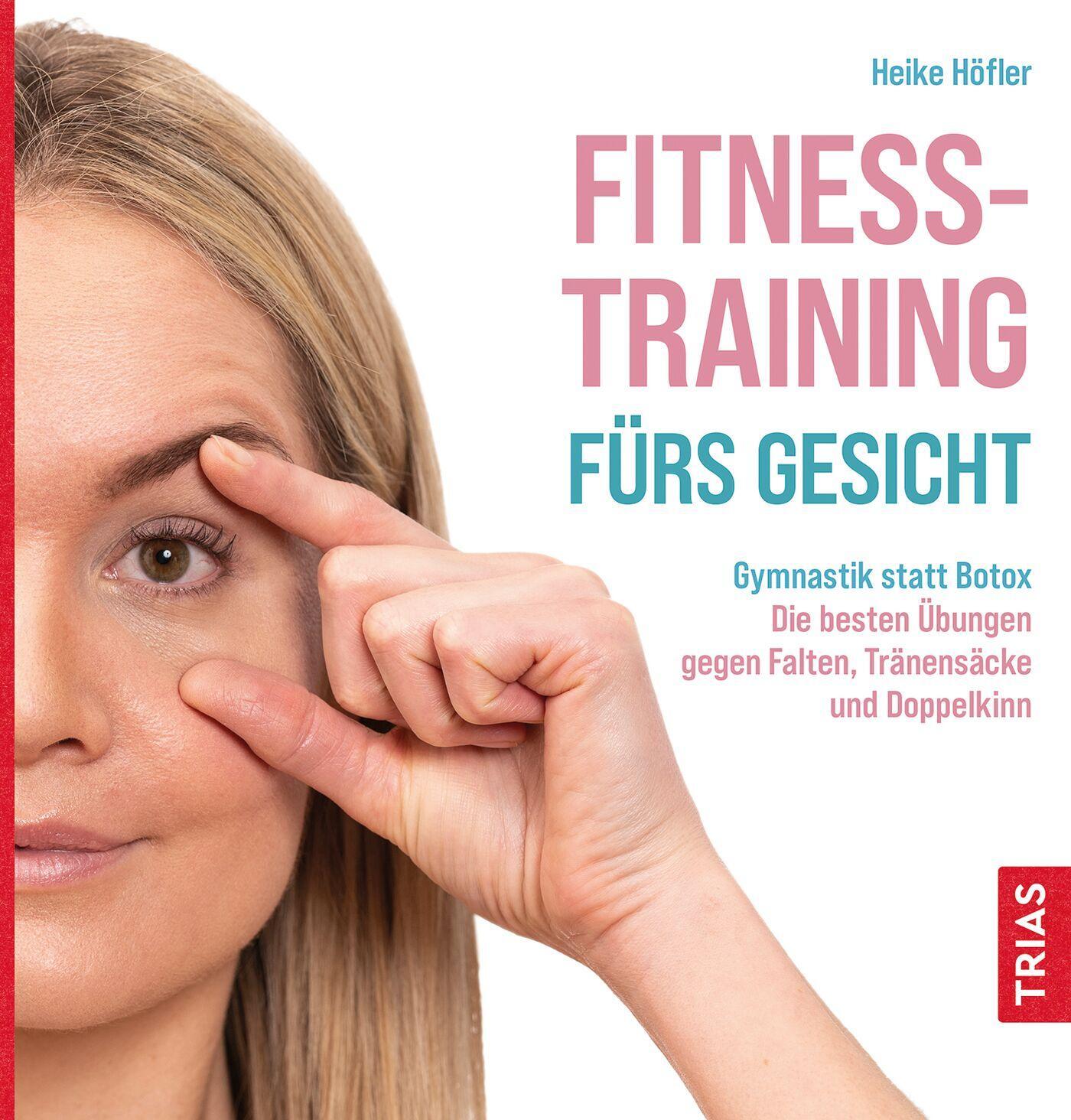 Cover: 9783432116129 | Fitness-Training fürs Gesicht | Heike Höfler | Taschenbuch | 128 S.