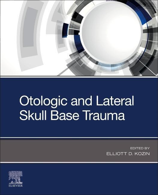 Cover: 9780323874823 | Otologic and Lateral Skull Base Trauma | Elliott D. Kozin | Buch