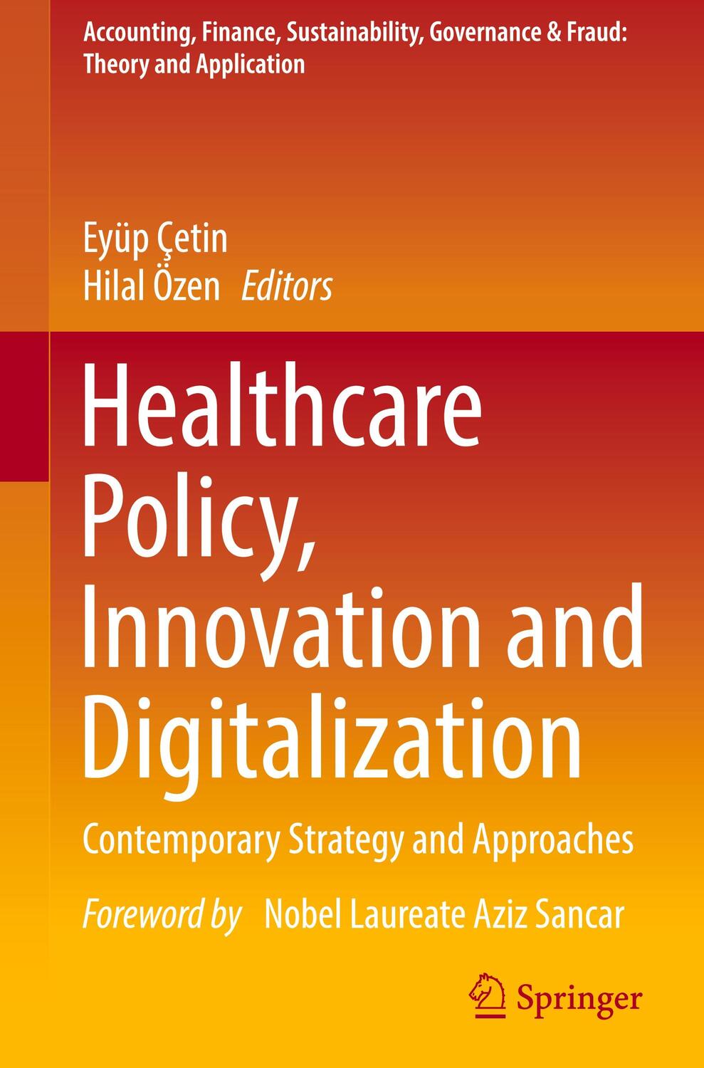Cover: 9789819959631 | Healthcare Policy, Innovation and Digitalization | Hilal Özen (u. a.)