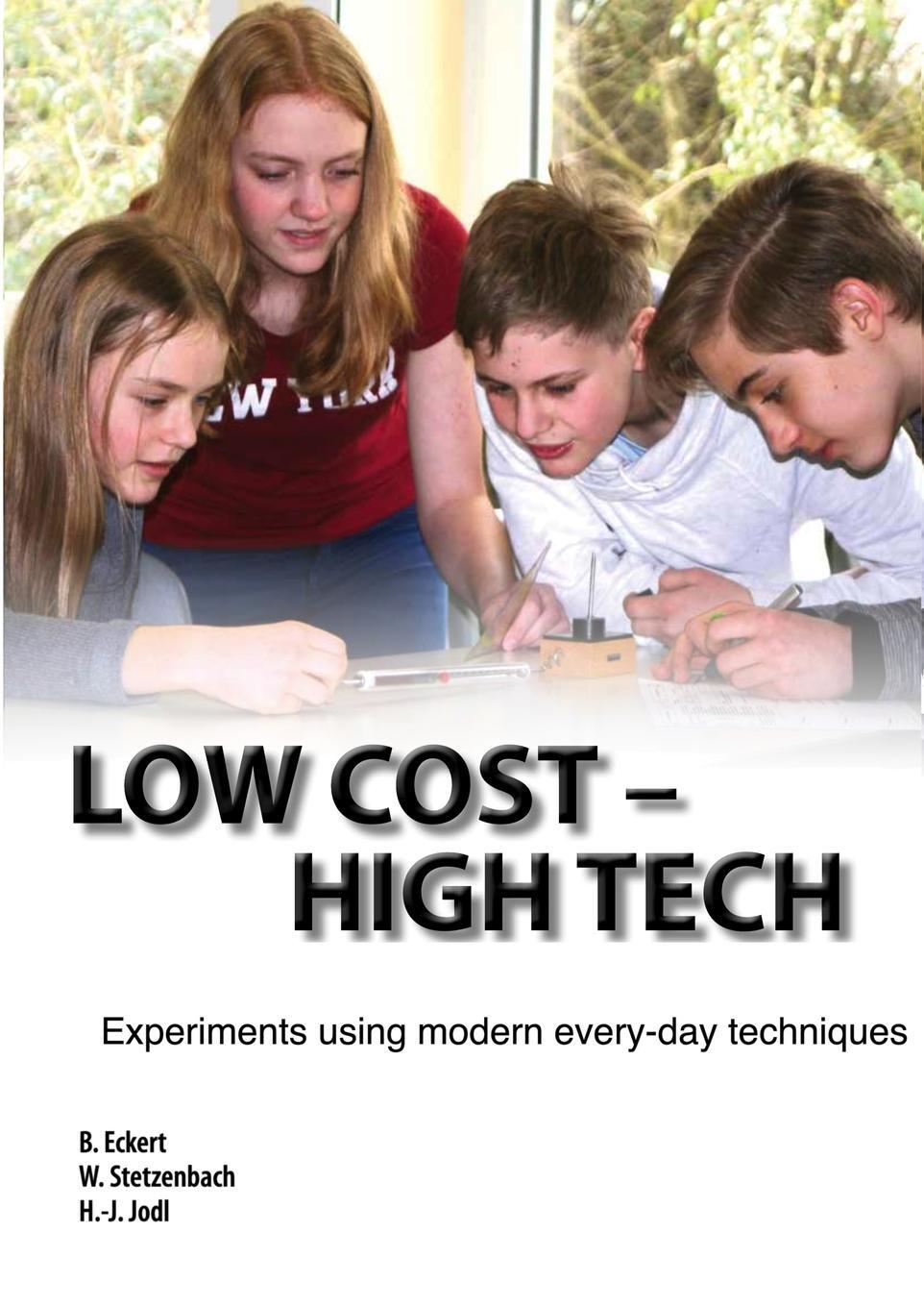 Cover: 9781471612152 | Low Cost - High Tech | Experiments using modern every-day techniques